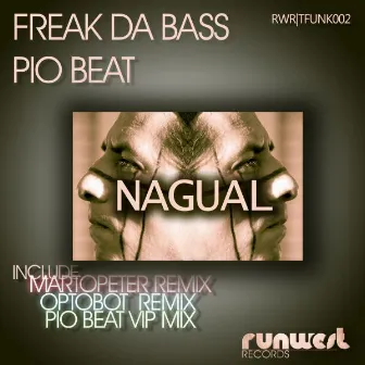 Nagual by Freak Da Bass