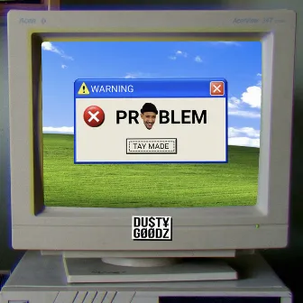 Problem by Tay Made