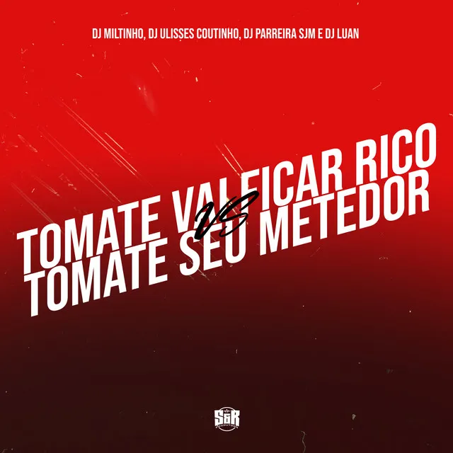 Tomate Vai Ficar Rico Vs Tomate Seu Metedor