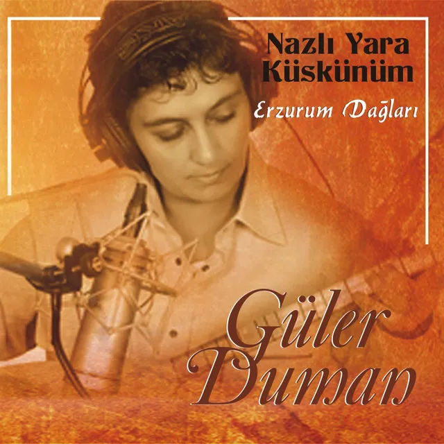 Nazlı Yara Küskünüm (Erzurum Dağları)