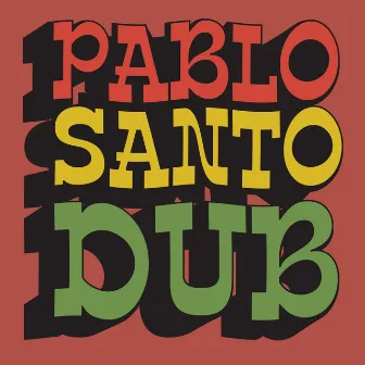 Pablo Santo Dub by Dario Adames