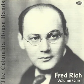 The Columbia House Bands: Fred Rich, Vol. 1 (1929-1930) by Fred Rich