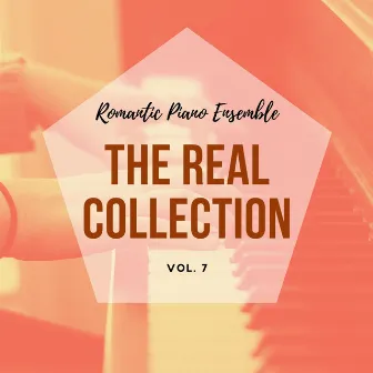 Romantic Piano Ensemble ( the Real Collection Vol 7 ) by Romantic Piano Ensemble