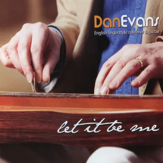 Let It Be Me by Dan Evans