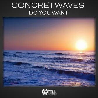 Do You Want by ConcreteWaves