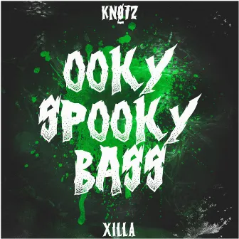 Ooky Spooky Bass by Knotz