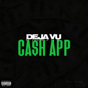 Cash App by Deja Vu