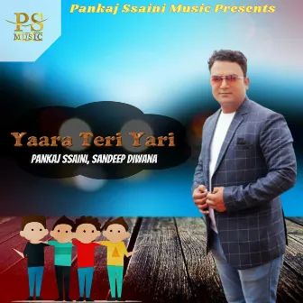 Yaara Teri Yari by Pankaj Ssaini