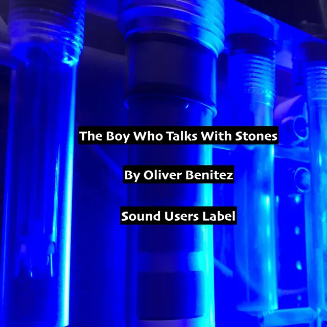 The Boy Who Talks With Stones