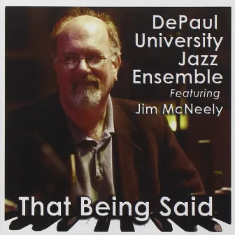 That Being Said by DePaul University Jazz Ensemble