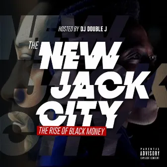 The New Jack City Rise of Black Money by Black Money 4 Real