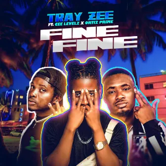 Fine Fine by Tray Zee