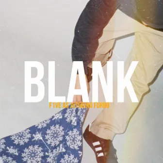 BLANK by F1VE as J5T