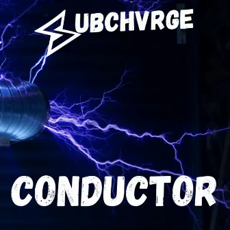 Conductor by Subchvrge