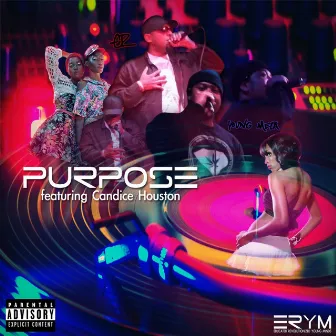 Purpose (feat. Candice Houston) by Er