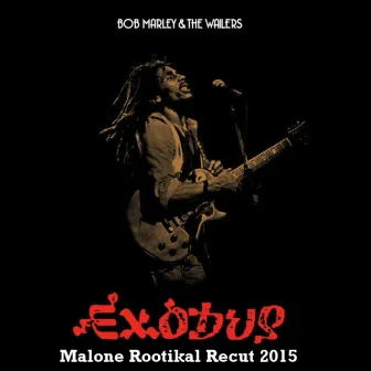 Exodus Recut 2015 by Malone Rootikal