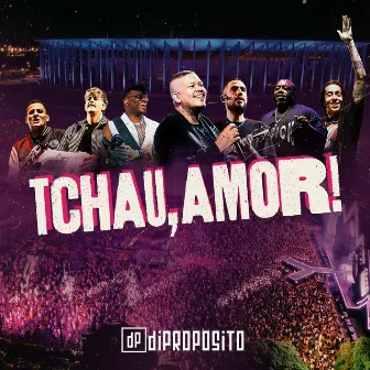 Tchau, Amor! (Ao Vivo) by Di Propósito