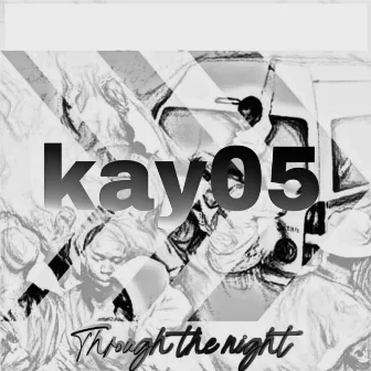 Through the Night by Kay05