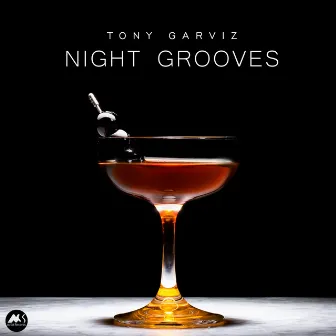 Night Grooves by Tony Garviz