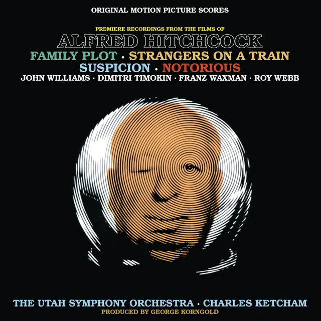 Music From The Films Of Alfred Hitchcock: Family Plot, Strangers On A Train, Suspicion & Notorious (Original Motion Picture Scores)