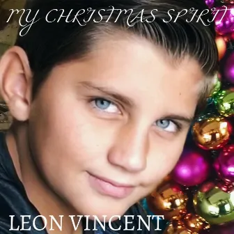 My Christmas Spirit by Leon Vincent