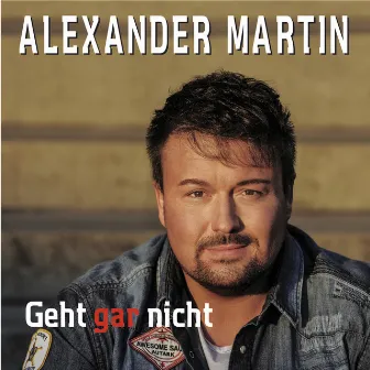 Geht gar nicht by Alexander Martin