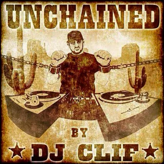 Unchained by Dj Clif