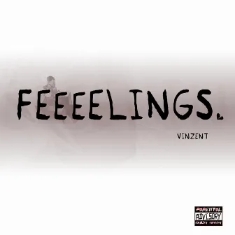 Feelings by Vinzent