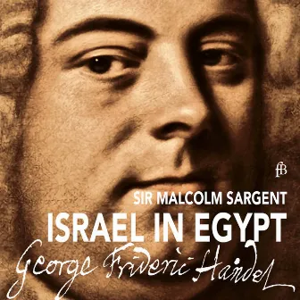 Handel: Israel in Egypt, HWV 54 (Excerpts) by Sir Malcolm Sargent