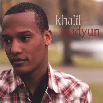 Khalil Madyun by Khalil Madyun