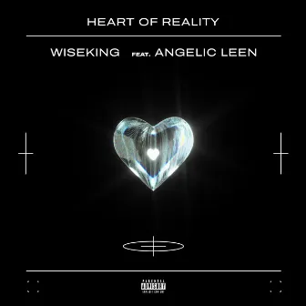 Heart of Reality by Wise King