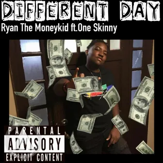 Different day by Ryanthemoneykid