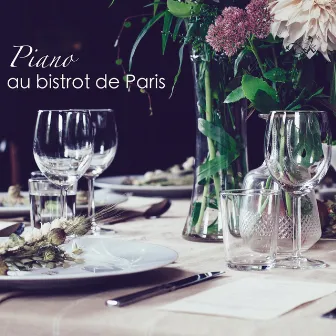 Piano au bistrot de Paris – La vie est belle à Paris, musique romantique jazz et piano pour bistrot et restaurant by Les amoureux