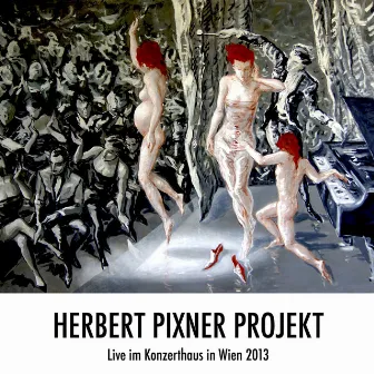 Live at Konzerthaus in Wien 2013 (Live) by Herbert Pixner Projekt