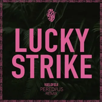 Lucky Strike (Remix by Peredius) by Peredius