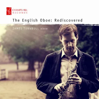 The English Oboe: Rediscovered by James Turnbull