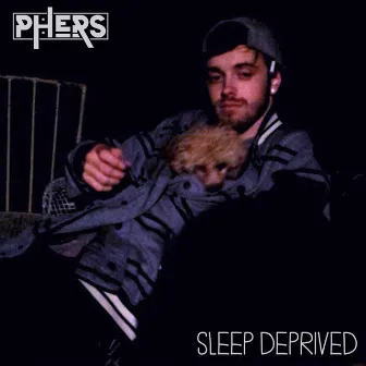 Sleep Deprived by Phers