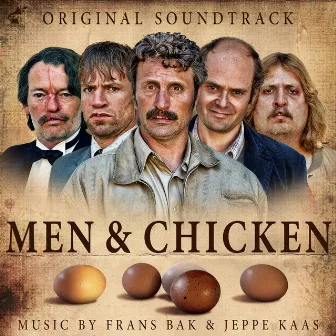 Men & Chicken (Original Score) by Jeppe Kaas