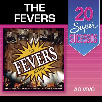 20 Super Sucessos: The Fevers (Ao Vivo) by The Fevers