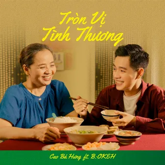 Tròn Vị Tình Thương (feat. B:OKEH) by Cao Bá Hưng