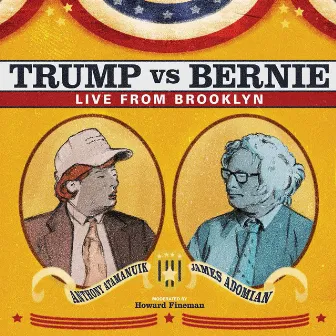 Trump vs. Bernie: Live from Brooklyn by James Adomian