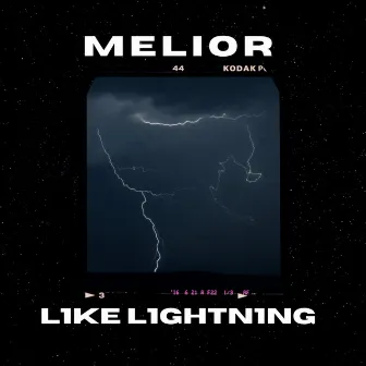 LIKE LIGHTNING by Melior