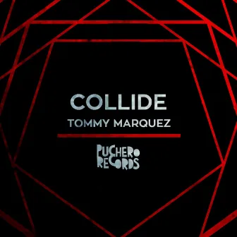 Collide by Tommy Marquez