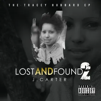 Lost And Found 2: The Tracey Hubbard EP by J.Carter