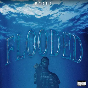 Flooded by Myzee