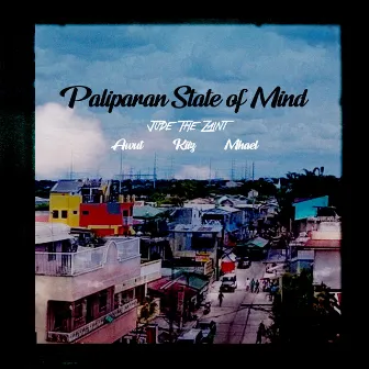 Paliparan State of Mind by Jude the Zaint