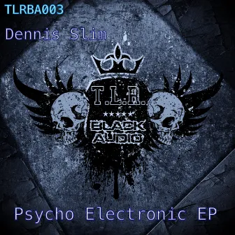 Psycho Electronic EP by Dennis Slim