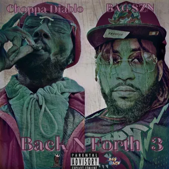 Back N Forth 3 by BAG SZN