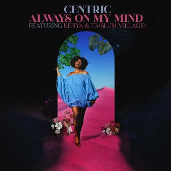 Always On My Mind by Centric