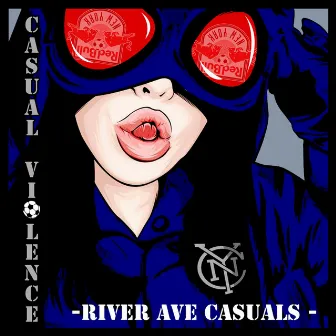 River Ave Casuals by Casual Violence